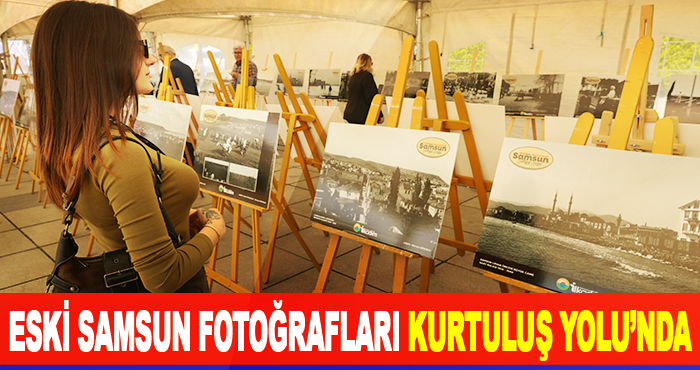 Eski Samsun fotoğrafları Kurtuluş Yolu’nda